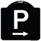 Signmission P Symbol With Right Arrow Heavy-Gauge Aluminum Architectural Sign, 18" x 18", BW-1818-23511 A-DES-BW-1818-23511 - alternate 1